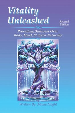 Vitality Unleashed - Revised Edition