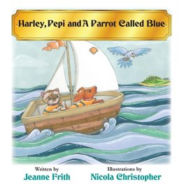 Harley, Pepi and a Parrot Called Blue