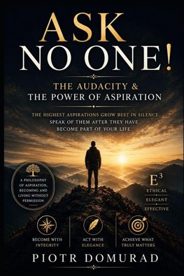 Ask No One!