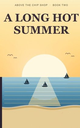 A LONG HOT SUMMER