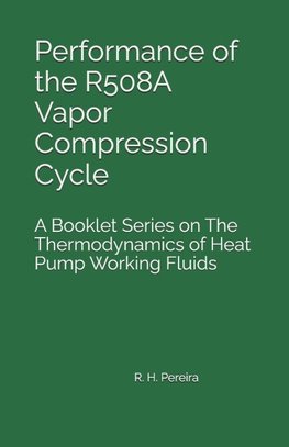 Performance of the R508A Vapor Compression Cycle