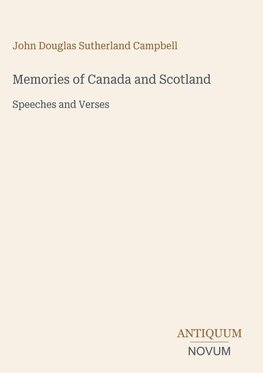 Memories of Canada and Scotland