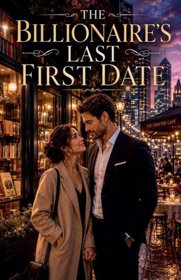 The Billionaire's Last First Date