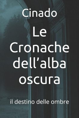 Le Cronache dell'alba oscura