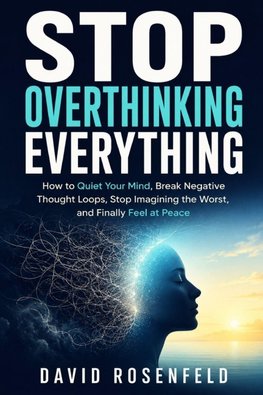 Stop Overthinking Everything