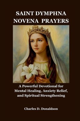 SAINT DYMPHNA NOVENA  PRAYERS
