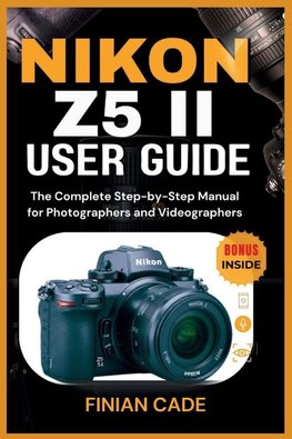 NIKON Z5 II  USER GUIDE