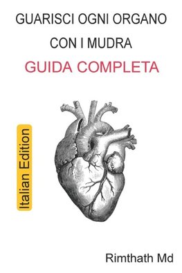 Guarisci ogni organo con i Mudra
