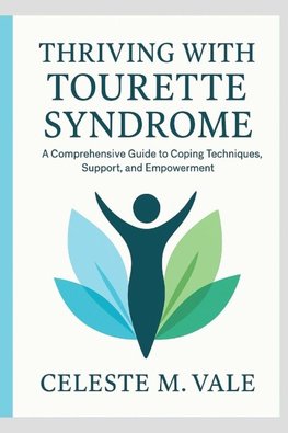 THRIVING WITH TOURETTE SYNDROME