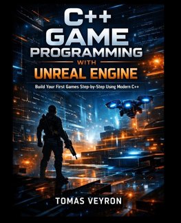 C++ Game Programming with Unreal Engine