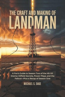 THE CRAFT AND MAKING OF LANDMAN