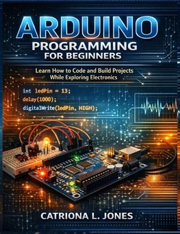 ARDUINO PROGRAMMING FOR BEGINNERS