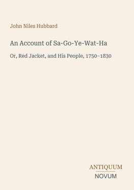 An Account of Sa-Go-Ye-Wat-Ha
