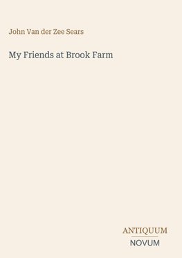 My Friends at Brook Farm
