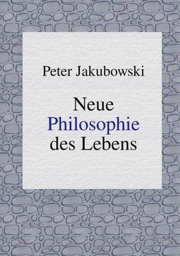 Neue Philosophie des Lebens