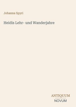 Heidis Lehr- und Wanderjahre