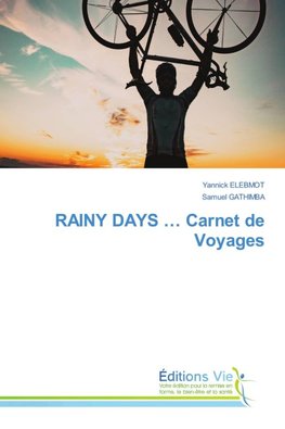 RAINY DAYS ... Carnet de Voyages
