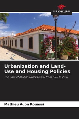 Urbanization and Land-Use and Housing Policies