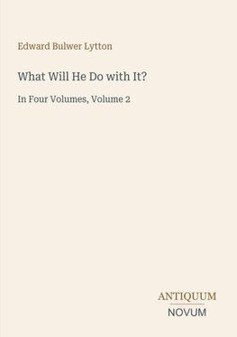 What Will He Do with It?