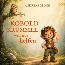 Kobold Krummel will nur helfen