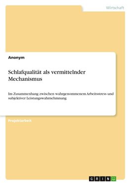 Schlafqualität als vermittelnder Mechanismus