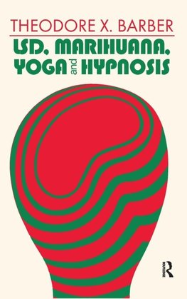 LSD, Marihuana, Yoga, and Hypnosis