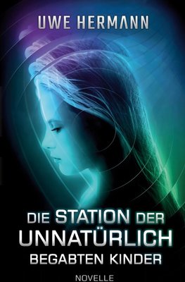 Die Station der unnatürlich begabten Kinder