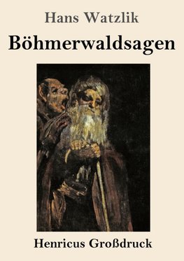 Böhmerwaldsagen (Großdruck)