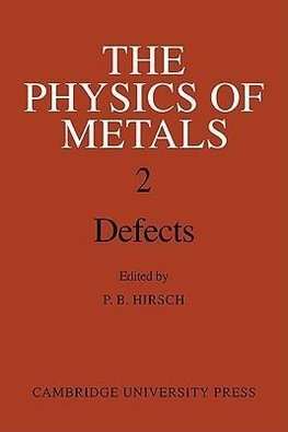 The Physics of Metals 2. Defects