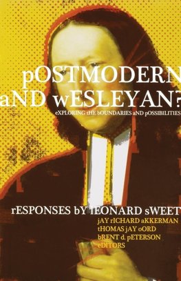Postmodern and Wesleyan?