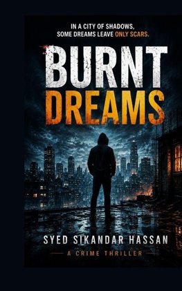 BURNT DREAMS