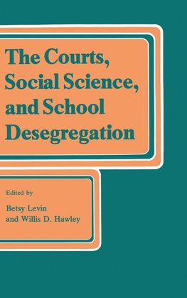The Courts, Social Science, and School Desegregation