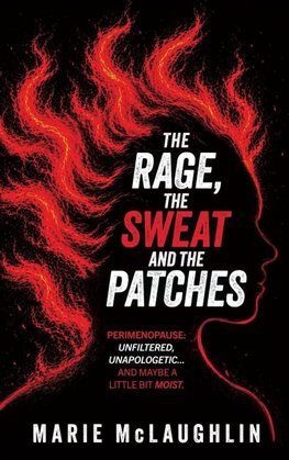 The Rage, the Sweat and the Patches