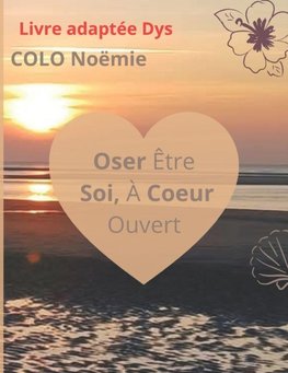 Oser Être Soi, À Coeur Ouvert
