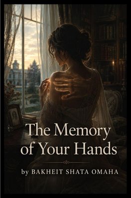 The Memory of Your Hands