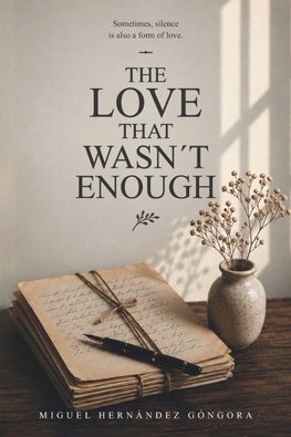 THE LOVE THAT WASN´T ENOUGH