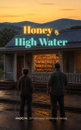 Honey and High Water