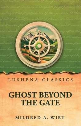Ghost Beyond the Gate