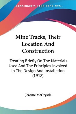 Mine Tracks, Their Location And Construction
