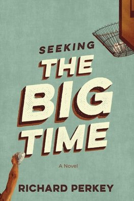 Seeking the Big Time