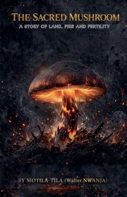 THE SACRED MUSHROOM