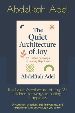 The Quiet Architecture of Joy