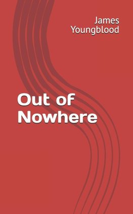 Out of Nowhere
