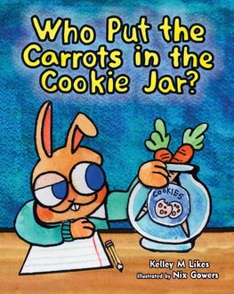 Who Put The Carrots in the Cookie Jar?