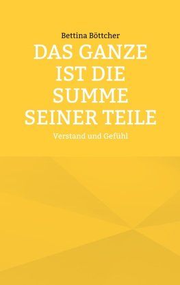 Das Ganze ist die Summe seiner Teile