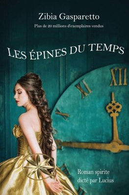 LES ÉPINES DU TEMPS