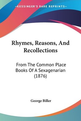 Rhymes, Reasons, And Recollections