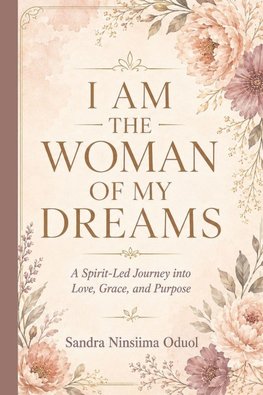 I AM THE WOMAN OF MY DREAMS
