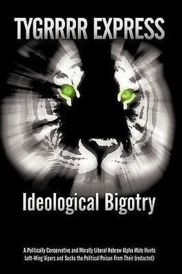 Ideological Bigotry