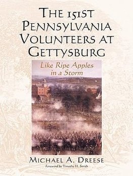 The 151st Pennsylvania Volunteers at Gettysburg